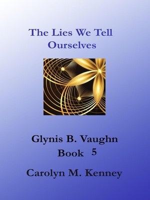 cover image of The Lies We Tell Ourselves